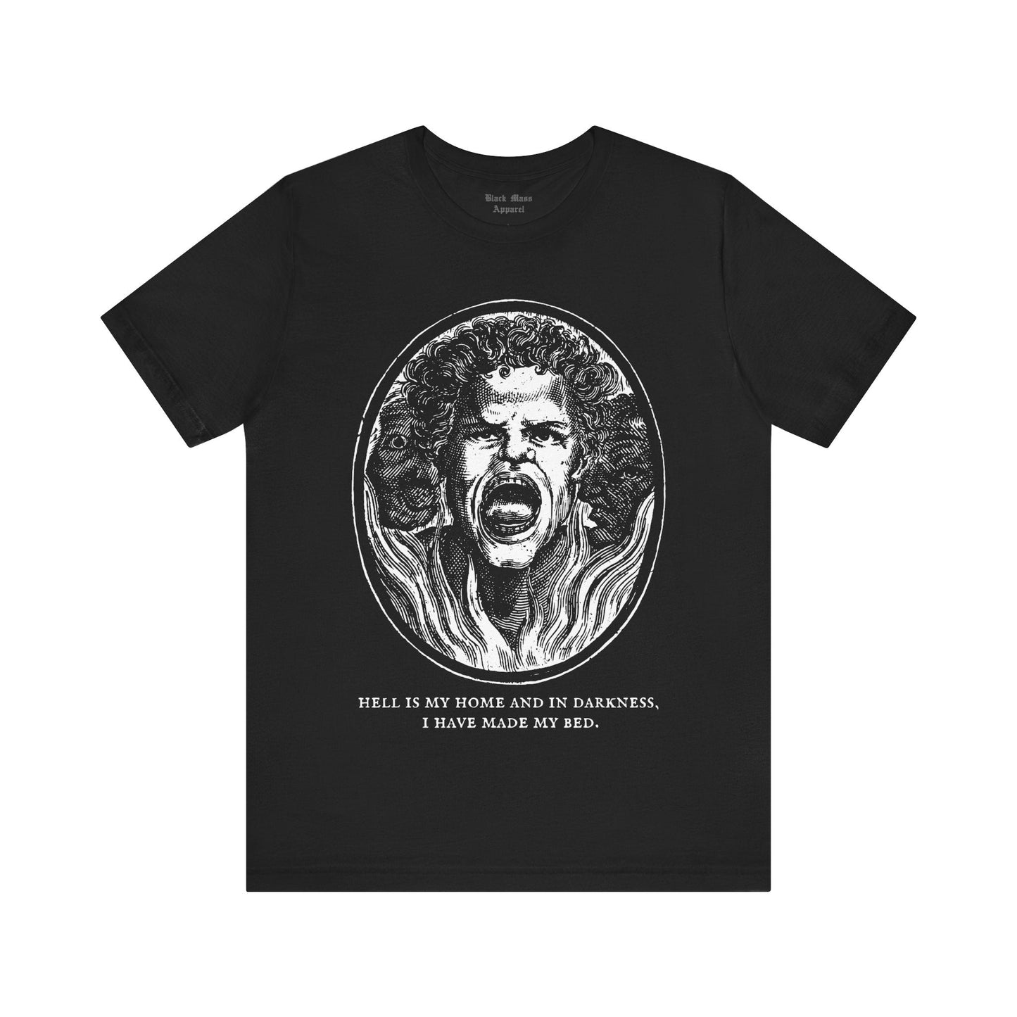 I Have Made My Bed - Black Mass Apparel - T-Shirt