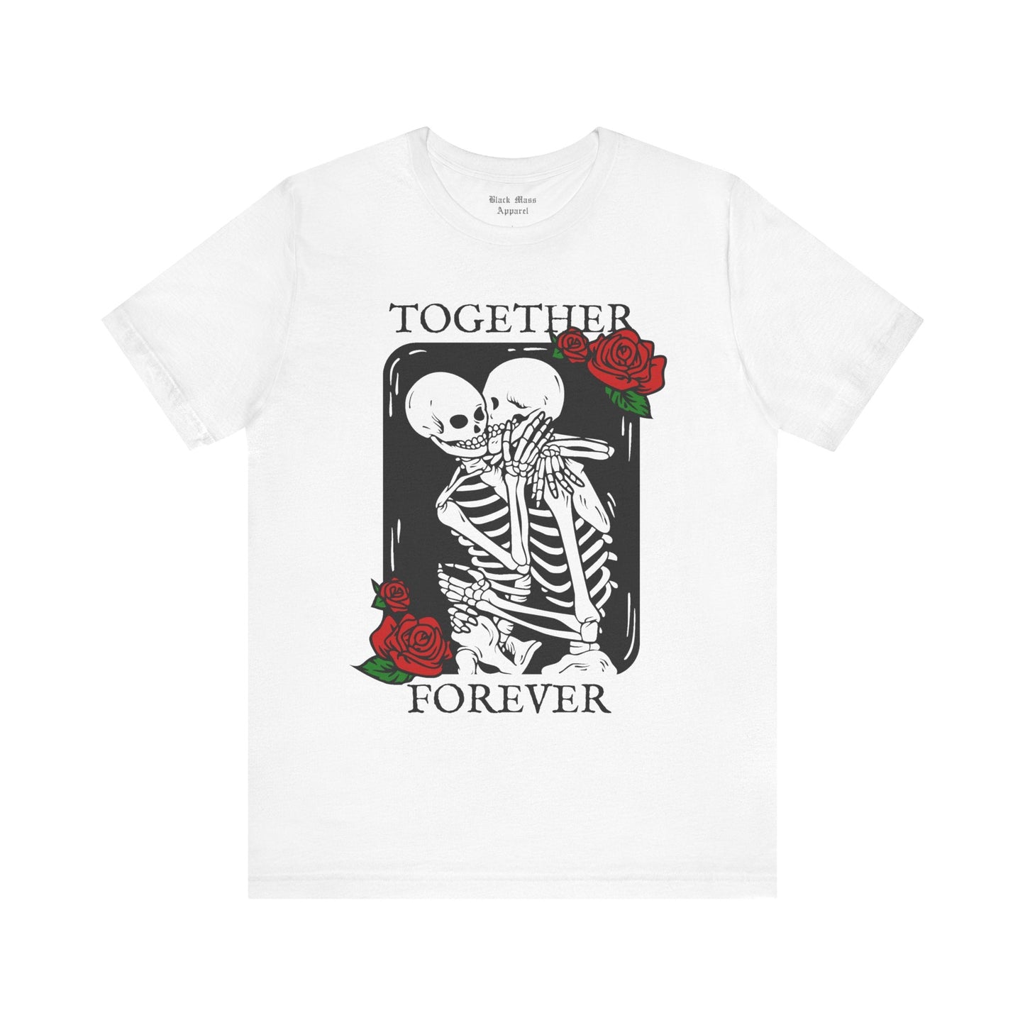 Together Forever - Black Mass Apparel - T-Shirt