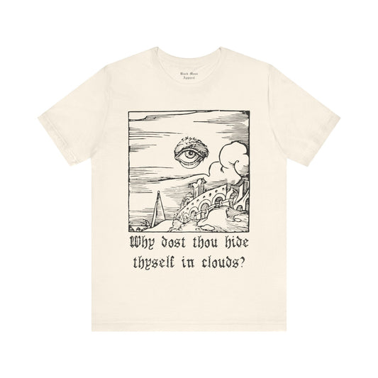 Why dost thou hide thyself in clouds? - Black Mass Apparel - T-Shirt