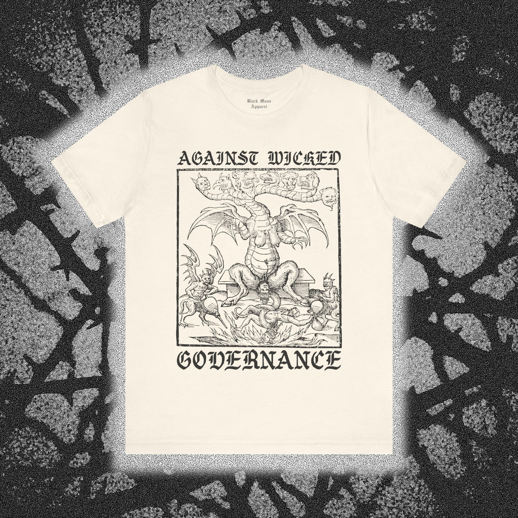 Against Wicked Governance - Black Mass Apparel - T-Shirt