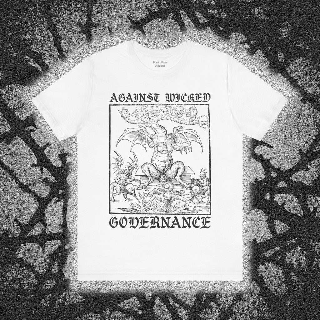 Against Wicked Governance - Black Mass Apparel - T-Shirt