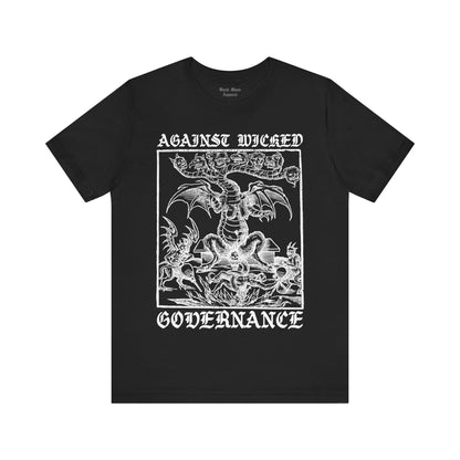 Against Wicked Governance - Black Mass Apparel - T - Shirt