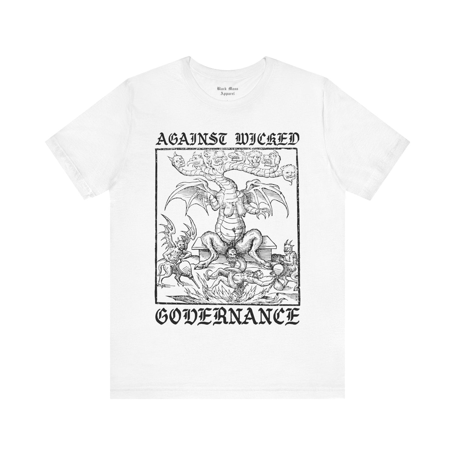 Against Wicked Governance - Black Mass Apparel - T - Shirt