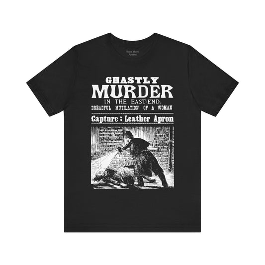 Ghastly Murder! - Jack the Ripper - Black Mass Apparel - T - Shirt