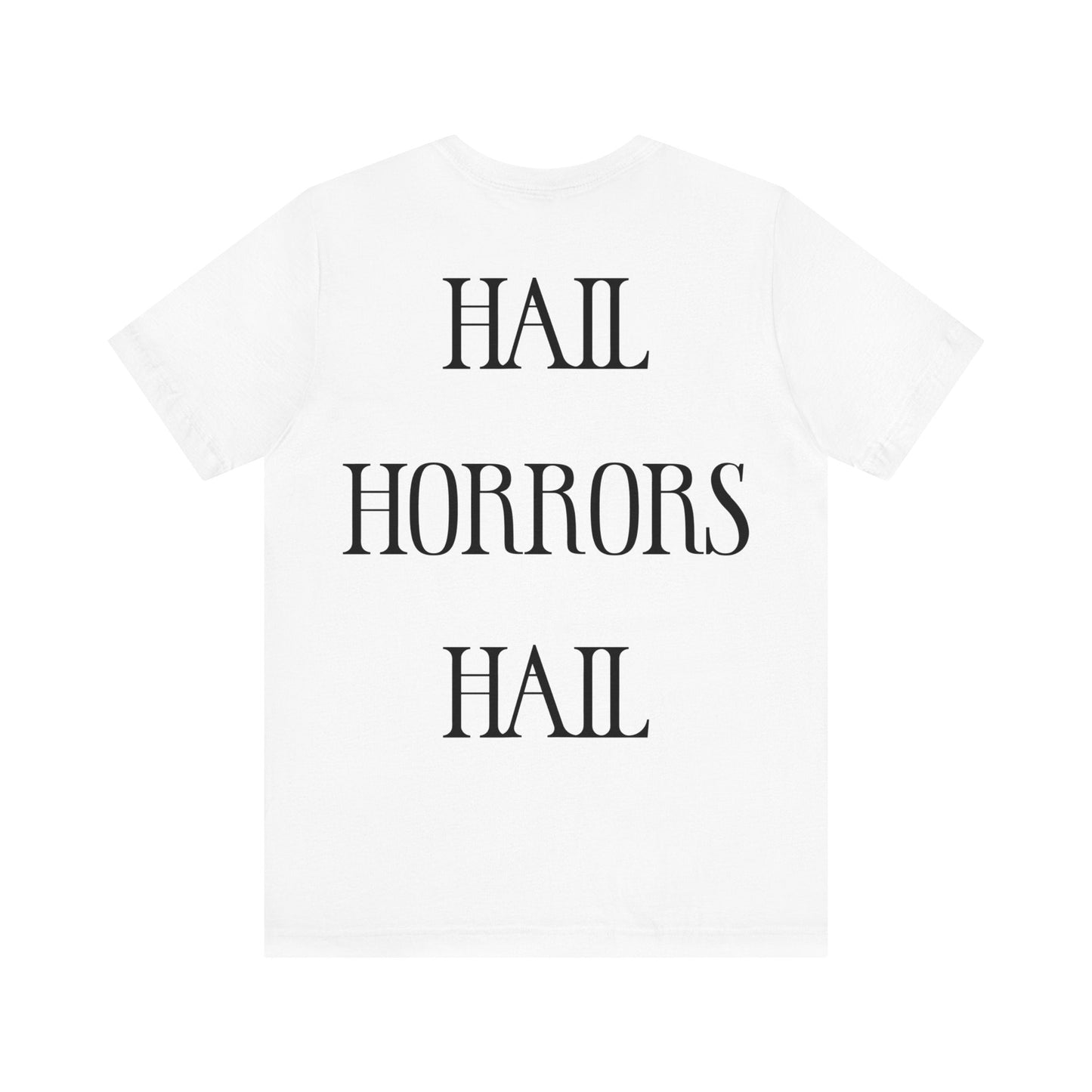 Hail Horrors Hail w/Backprint - Black Mass Apparel - T - Shirt