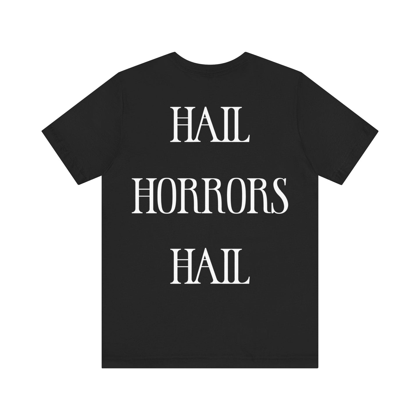 Hail Horrors Hail w/Backprint - Black Mass Apparel - T - Shirt