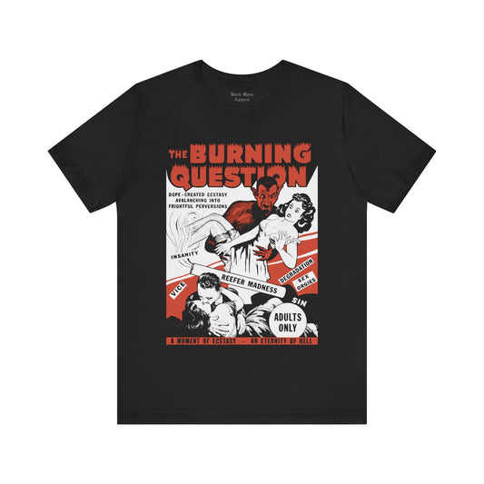 The Burning Question - Black Mass Apparel - T-Shirt