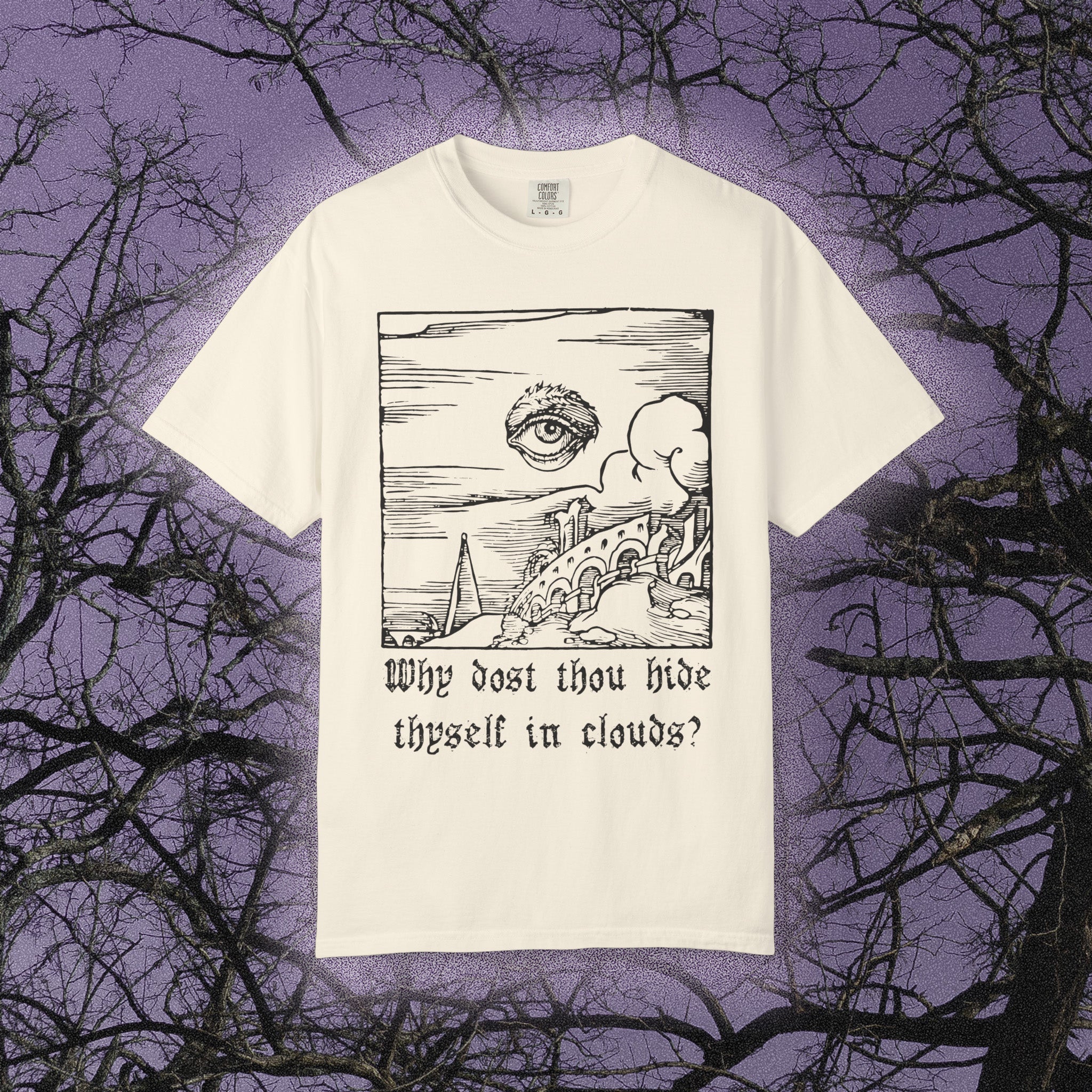 Why dost thou hide thyself in clouds? (Comfort Colors) - Black Mass Apparel - T-Shirt