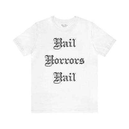 Hail Horrors Hail - Black Mass Apparel - T-Shirt